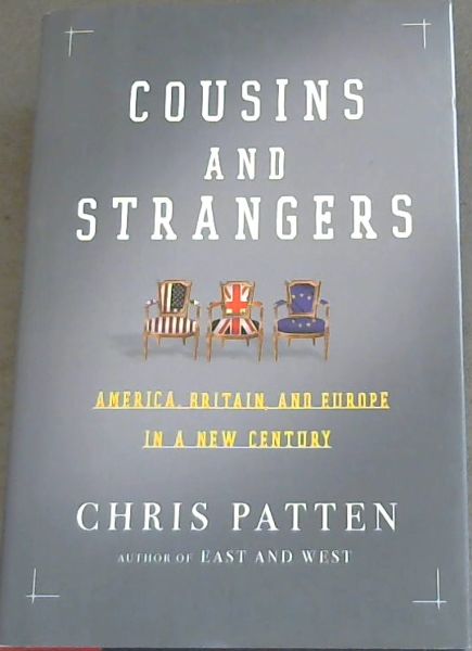 Cousins and Strangers: America, Britain, and Europe in a New Century