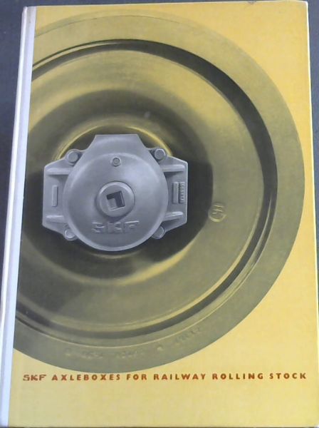 SKF Axleboxes for Railway Locomotives and Rolling Stock