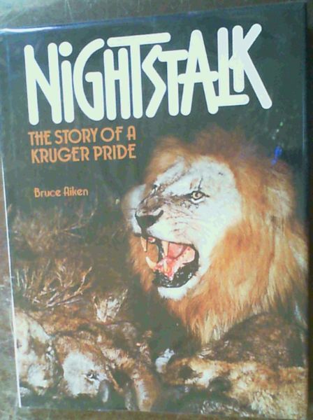 Nightstalk : The Story of a Kruger Pride