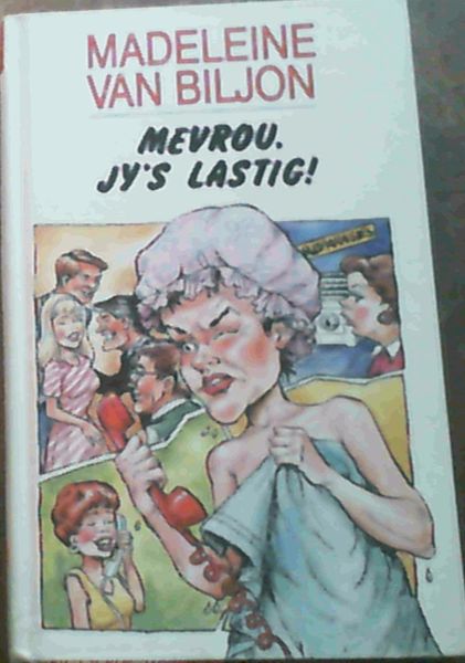 Mevrou, Jy's Lastig!