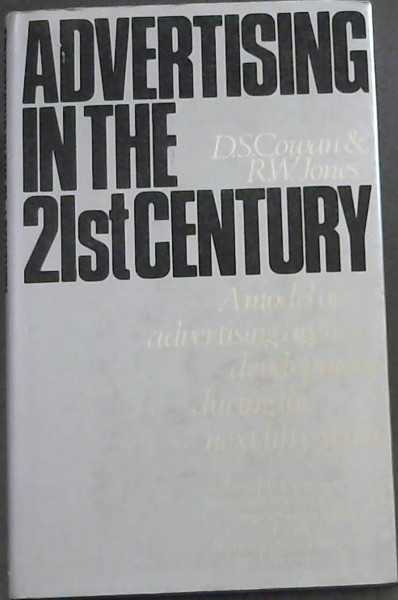 Advertising in the 21st Century ( A model of advertising agency development during the next fifty years)