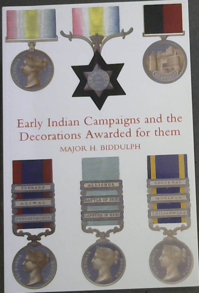 Early Indian Campaigns and the Decorations Awarded for them