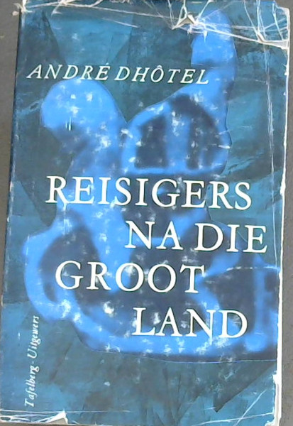 REISIGERS NA DIE GROOT LAND