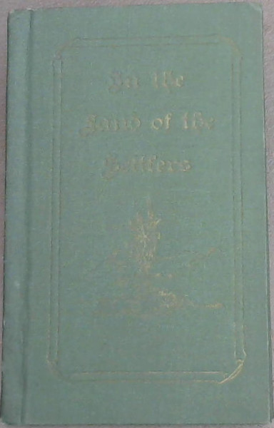 On The Land of the Settlers - Issued by the 1820's Settlers' Commemoration Committee of Grahamstown to mark the Pilgrimage on 3rd September, 1956, of representative groups over the original route used by the Settlers to their locations