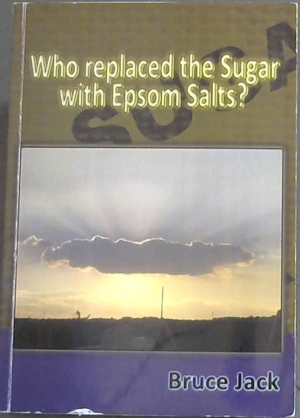 Who replaced the Sugar with Epsom Salts