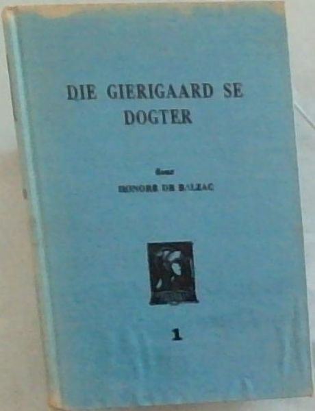 Die Gierigaard Se Dogter (Eugenie Grandet)