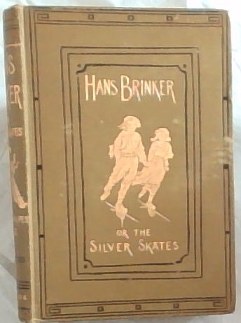 Hans Brinker or The Silver Skates