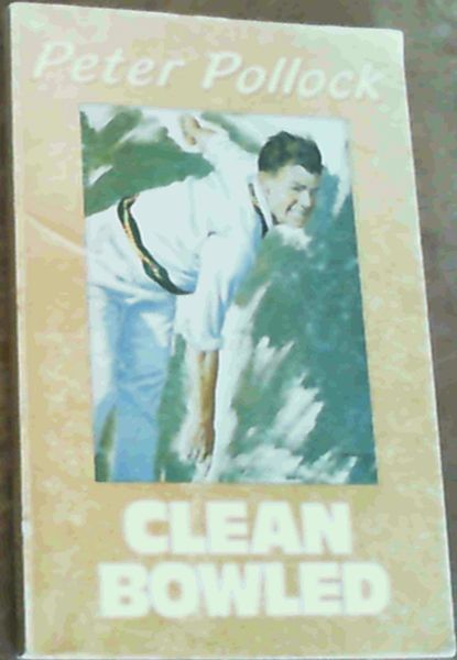 Clean Bowled : So Simple the Truth