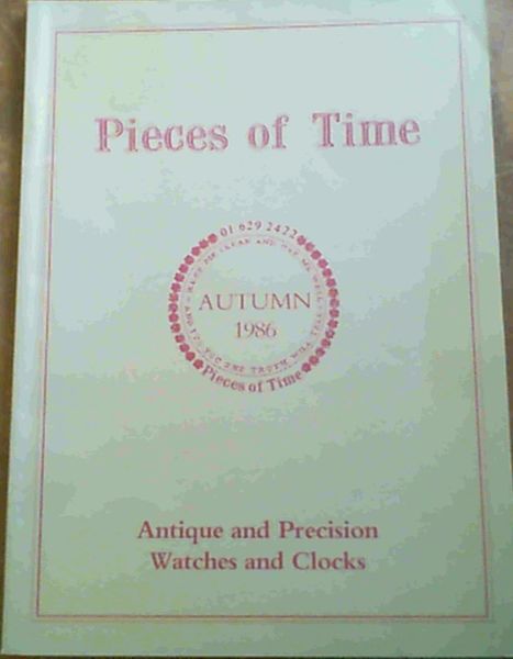 Pieces of Time : Antique and Precision Watches, Spring 1986