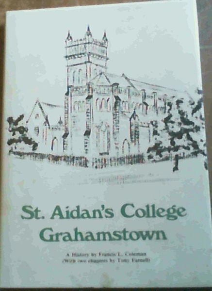 St. Aidan's College Grahamstown - a History