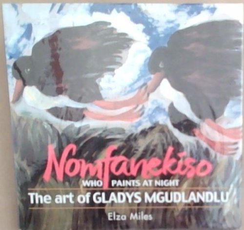 Nomfanekiso, Who Paints At Night: The Art Of Gladys Mgudlandlu