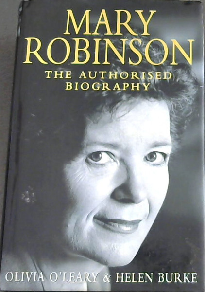 Mary Robinson: The Authorised Biography