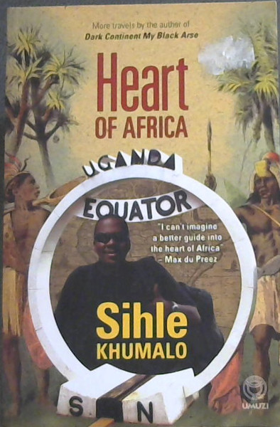 Image for Heart of Africa: Centre of My Gravity Heart of Africa: Centre of My Gravity