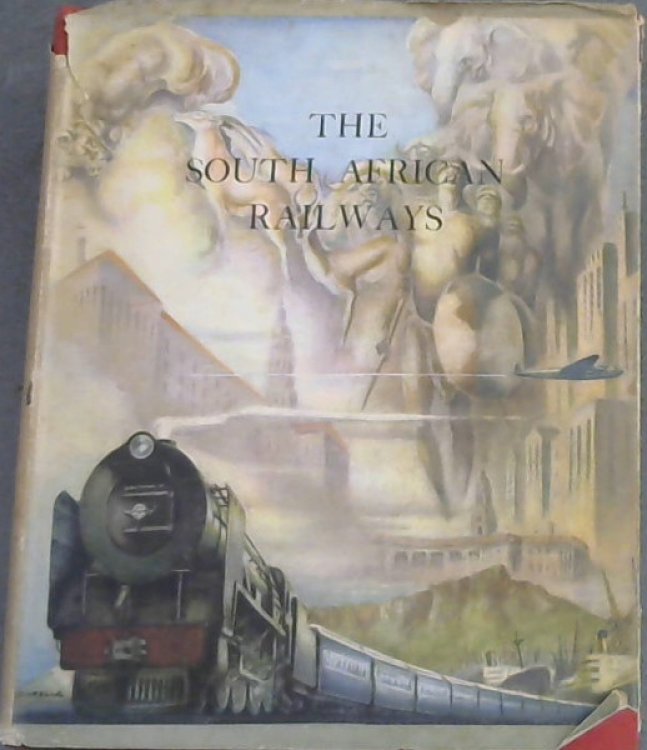 The South African Railways; History, Scope & Organisation