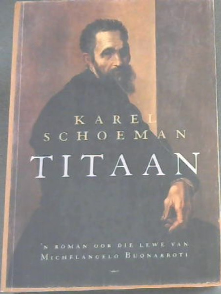 Titaan ('n Roman oor die lewe van Michelangelo Buonarroti)
