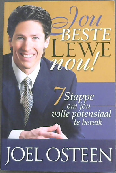 JOU BESTE LEWE NOU! - 7 Stappe om jou volle potensiaal uit te leef