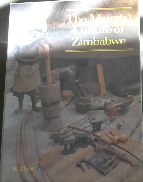 The Material Culture of Zimbabwe