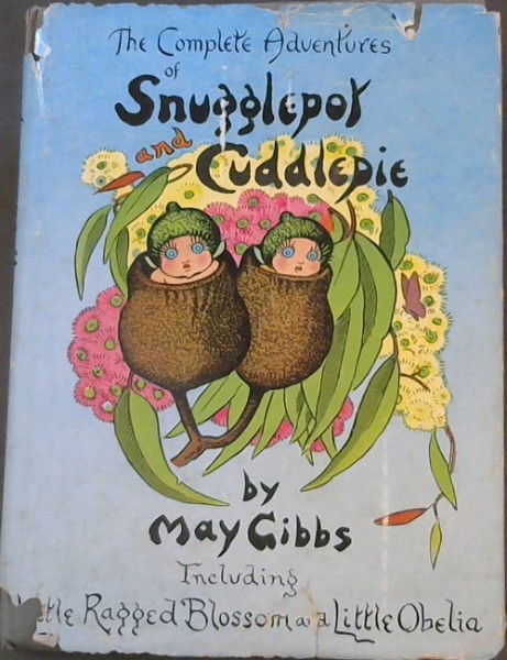The Complete Adventures of Snugglepot and Cuddlepie