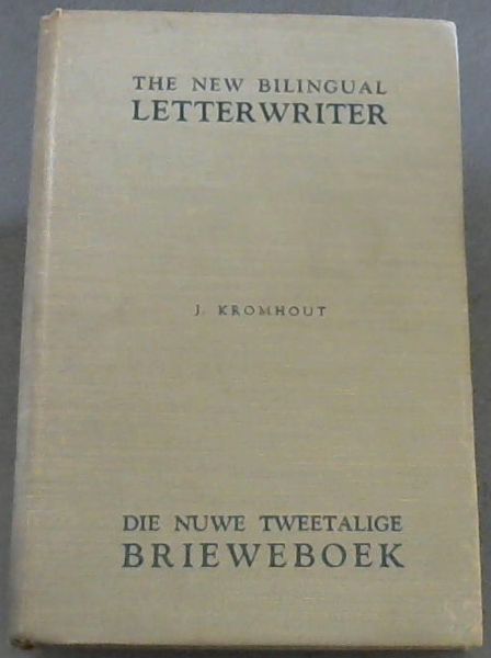 The New Bilingual Letter Writer / Die Nuwe Tweetalige Brieweboek