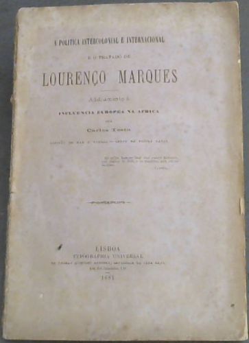 A Politica Intercolonial e Internacional e o Tratado de Lourenco Marques - Additamento a Influencia Europea na Africa
