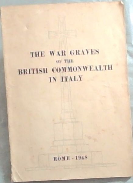 The War Graves of the British British Commonwealth in Italy