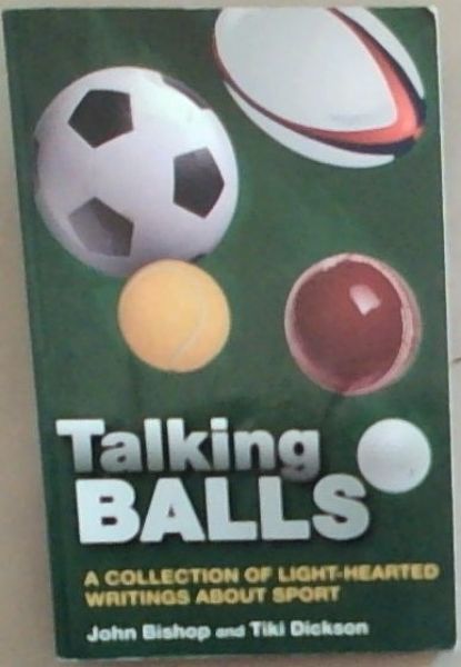 Talking Balls : A collection of light-hearted writings about sport