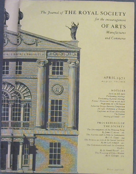 The Journal of the Royal Society for the encouragement of Arts, Manufactures and Commerce - March, April 1971