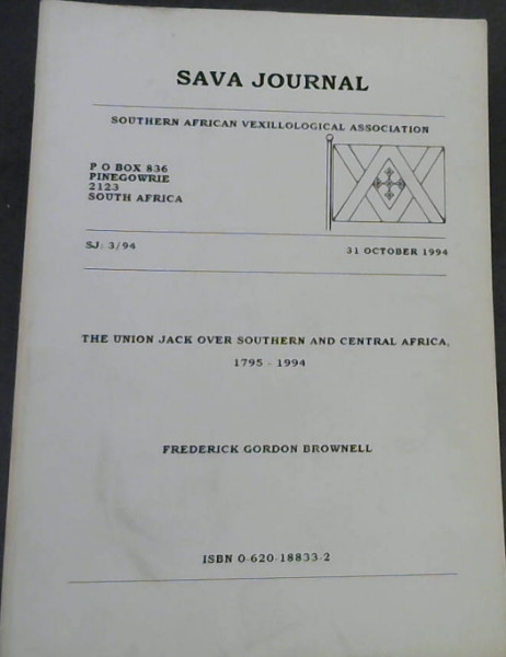 Sava Journal - SJ: 1/92 - 1 April 1992 : Some Southern African Flags 1940-1991 - being a compilation of those flags for which certificates of registration have been issued under the Protection of Names, Uniforms and Badges Act, 1935, and the Heraldry Act, 1962