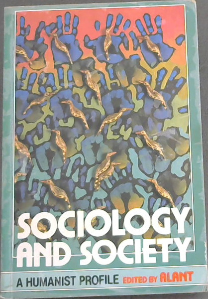 Sociology and Society: A Humanist Profile