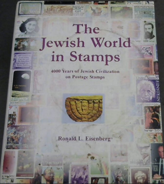 The Jewish World in Stamps: 4000 Years of Jewish Civilization on Postal Stamps