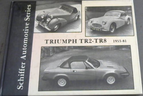 Triumph TR2-TR8 1953-1981: (Schiffer Automotive)