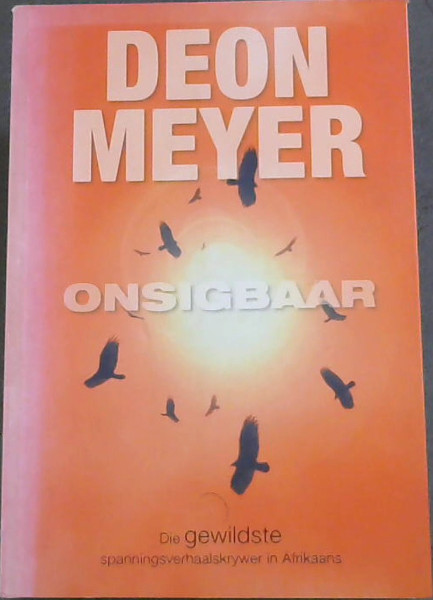 Onsigbaar - Die gewildste spanningsverhaalskrywer in Afrikaans
