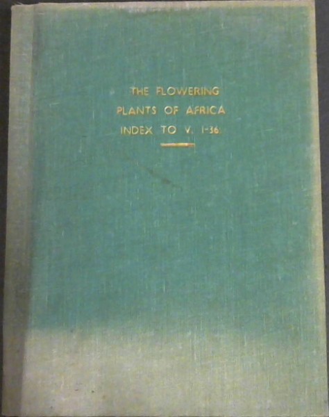 Flowering Plants of Africa: Index to Volumes 1-36