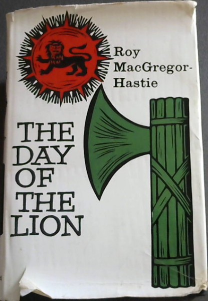 The Day of the Lion : The Life and Death of Fascist Italy 1922 - 1945