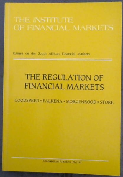 The Regulation of financial markets: Essays on the South African financial markets