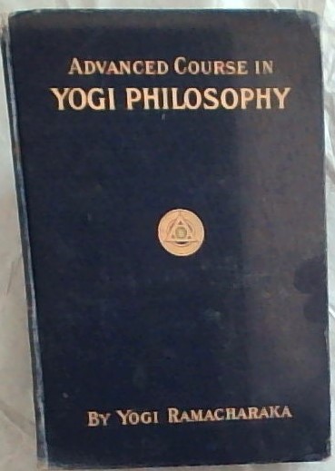 Advanced Course in Yogi Philosophy