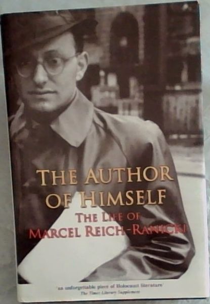 The Author of Himself : The Life of Marcel Reich - Ranicki