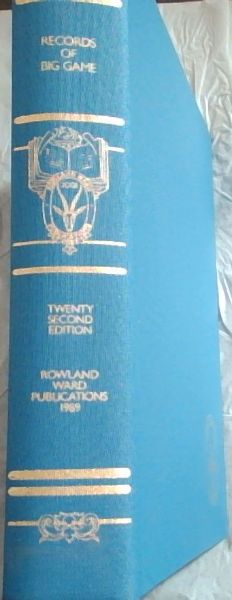 Rowland Ward's Records of Big Game XXI Edition Europe