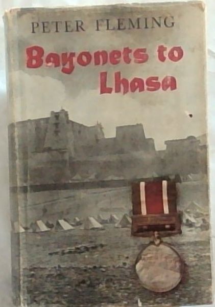 Image for Bayonets To Lhasa Bayonets To Lhasa