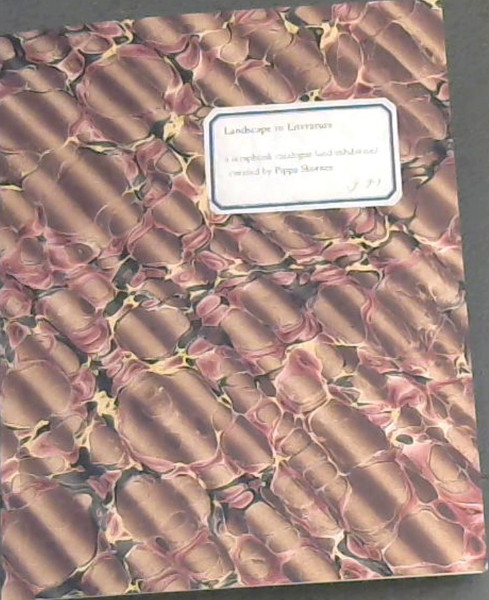 Landscape to Literature : a scrapbook catalogue (and exhibition)