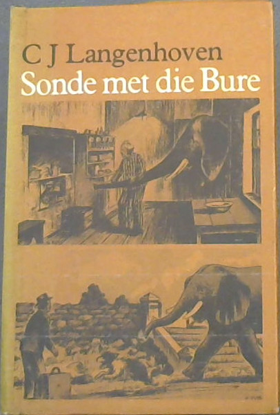 Sonde met die Bure ( ' N Verhaaltjie uit one weelde-dae deur Sagnieduge Neeksie)