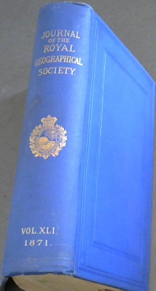 Journal of the Royal Geographical Society - Volume the Forty-First