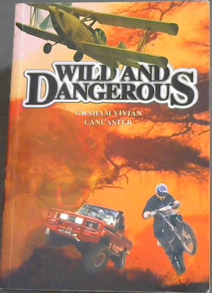 Image for WILD AND DANGEROUS WILD AND DANGEROUS