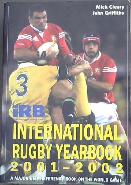 Image for iRB International Rugby Yearbook 2001-2002 A major new reference Book on the World Game iRB International Rugby Yearbook 2001-2002 A major new reference Book on the World Game