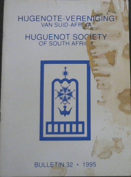 Hugenote -Vereniging van Suid-Africa. Bulleting 32. 1995