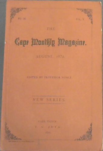 The Cape Monthly Magazine August 1872 No. 26 Vol. 5