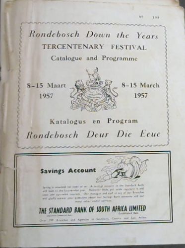 Rondebosch Down the Years. Tercentenary Festival. Catalogue and Programme. 8 - 15 March 1957 (No. 199 only)