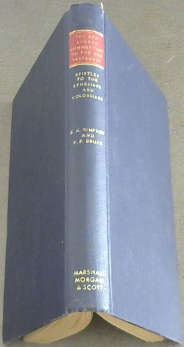 Commentary on the Epistles to the Ephesians and the Colossians (the English text with introduction, exposition and notes)