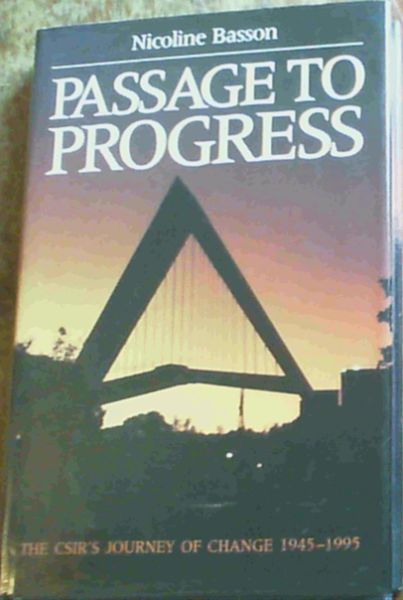 Passage to Progress: The CSIR's Journey of Change, 1945-1995