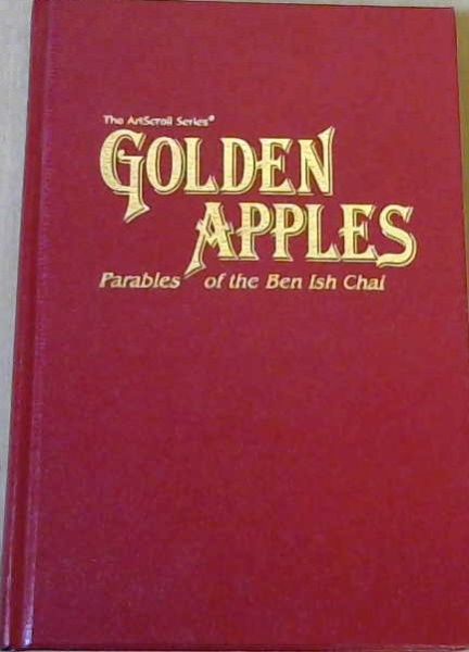 Golden Apples: Parables of the Ben Ish Chai